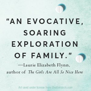 An evocative, soaring exploration of family. Laurie Elizabeth Flynn